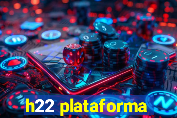 h22 plataforma